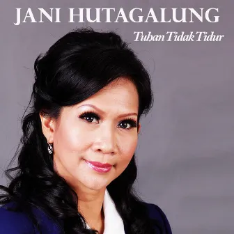 Tuhan Tidak Tidur by Jani Hutagalung