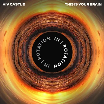 This Is Your Brain by Viv Castle