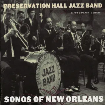 Songs of New Orleans by Preservation Hall Jazz Band