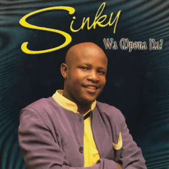 Wa Mpona Na? by Sinky Mathe