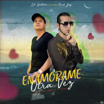 Enamórame Otra Vez by Lil Golden