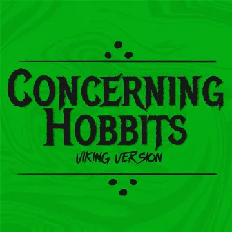 Concerning Hobbits (Viking Version) by Em Young