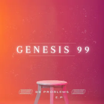 99 problems by Genesis 99