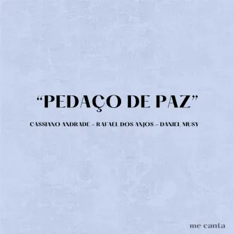 Pedaço de Paz by Cassiano Andrade