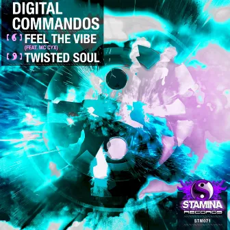 Feel The Vibe / Twisted Soul by Digital Commandos