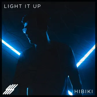 Light It Up by Hibiki