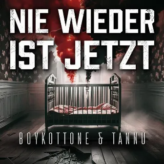 NIE WIEDER IST JETZT by Tannu