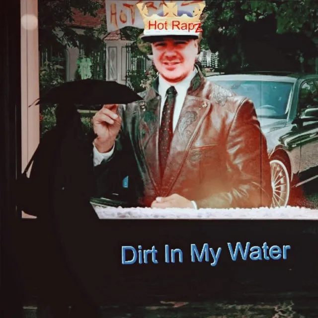 Dirt in My Water (feat. DJ Wesel)