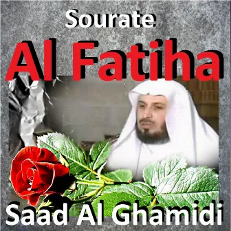 Sourate Al Fatiha (Quran - Coran - Islam) by Al Sheikh Saad Al Ghamidi