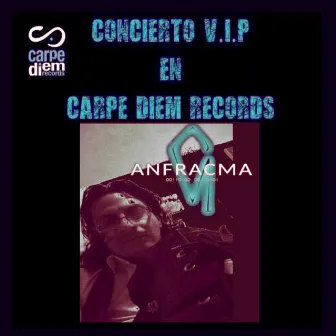 Concierto VIP (En Vivo en CARPE DIEM RECORDS) by Anfracma