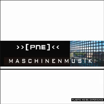 Maschinenmusik by Plastic Noise Experience