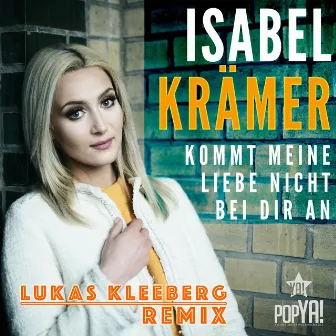 Kommt meine Liebe nicht bei Dir an (Lukas Kleeberg Remix) by Lukas Kleeberg