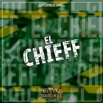 El Chieff by Los Reyes Del Tololoche