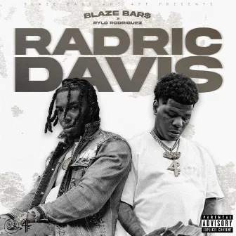 Radric Davis by Blaze Bar$