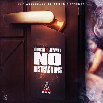 No Distractions by Diego Cool