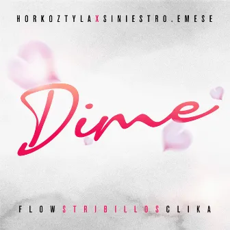 Dime by FLOW STRIBILLOS CLIKA