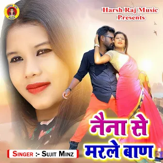 Naina Se Marle Baan by Sujit Minz