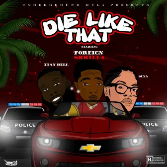 Die Like That by Foreign Skrilla