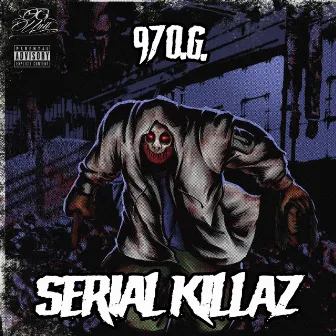 Serial Killaz by 97 O.G.