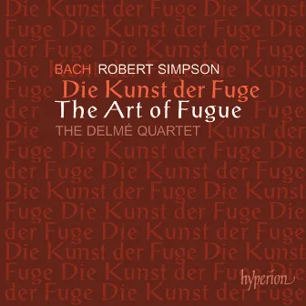 Bach: The Art of Fugue, Arr. for String Quartet by Robert Simpson by Delmé Quartet