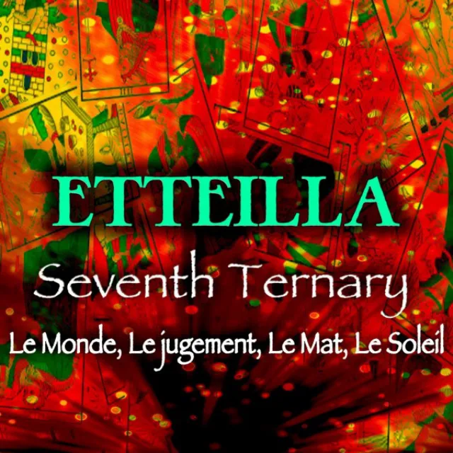 Seventh Ternary (Le Monde, Le Jugement, Le Mat, Le Soleil)