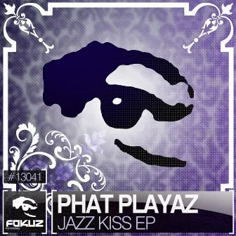 Jazz Kiss EP by Phat Playaz