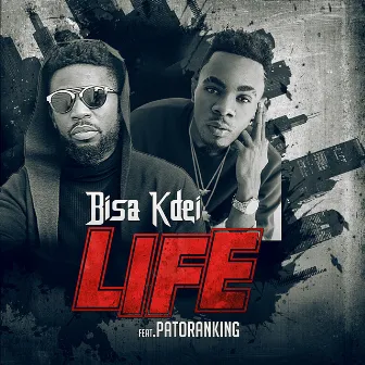 Life (feat. Patoranking) by Bisa Kdei