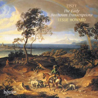 Liszt: Complete Piano Music 44 – The Early Beethoven Transcriptions by Leslie Howard