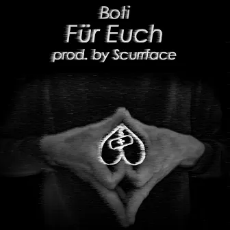 Für Euch by Boti