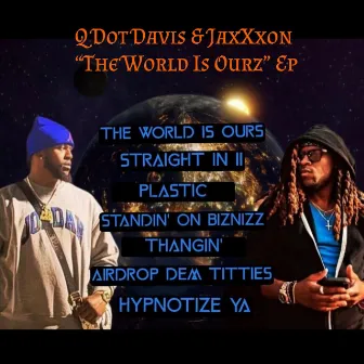 The World Is Ourz by Q Dot Davis