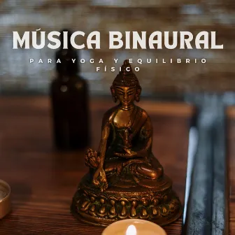 Música Binaural Para Yoga Y Equilibrio Físico by Clases de Dayoga