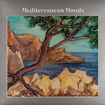 Mediterranean Moods by John Tender