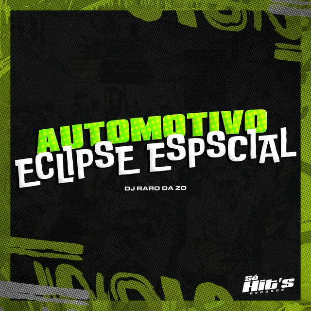 Automotivo Eclipse Especial