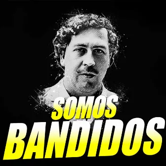 Somos Bandidos by aleteo TOP