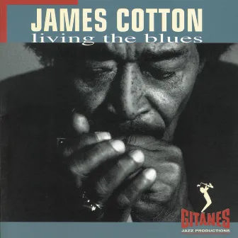 Living The Blues by James Cotton