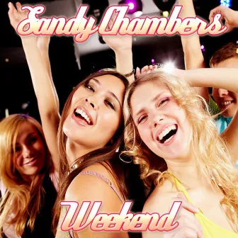 Weekend by Sandy Chambers