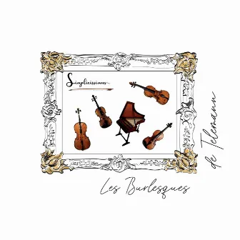 Les Burlesques de Telemann by Simplicissimus Ensemble