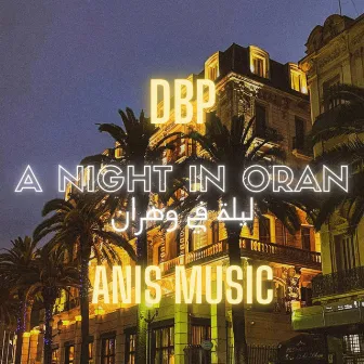 A Night In Oran by Anis