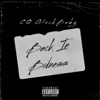 Back In Bidness by CO Glockbaby