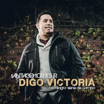 Digo Victoria by Santiago Torres Jr