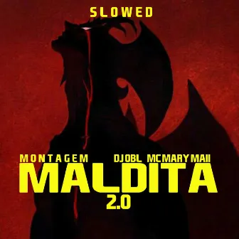 Montagem Maldita 2.0 (Slowed) by DJ OBL