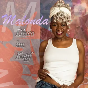 Disco im Kopf by Malonda