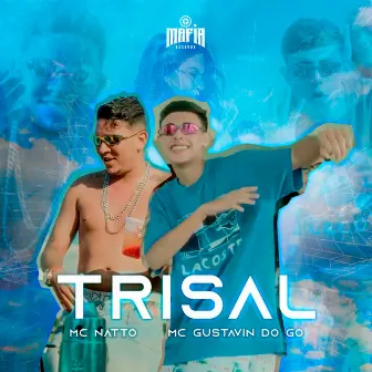 Trisal by Mc Gustavin Do GO