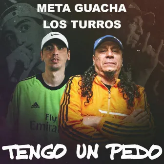 Tengo un Pedo by Los Turros