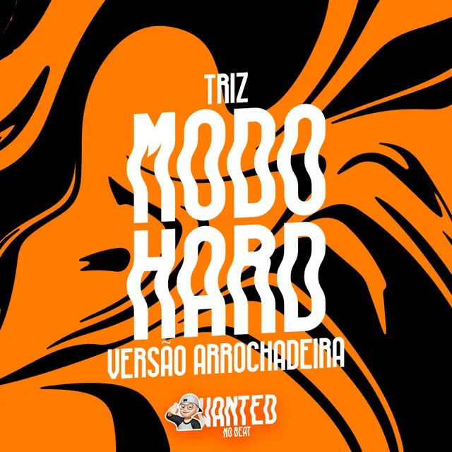 Modo Hard [Arrochadeira] (feat. Triz)