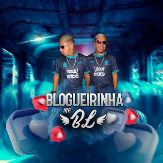 Blogueirinha by Mc BL