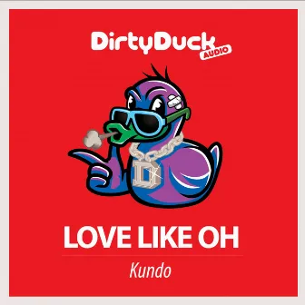 Love Like Oh by Kundo