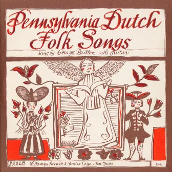 Pennsylvania Dutch Folk Songs by George Britton