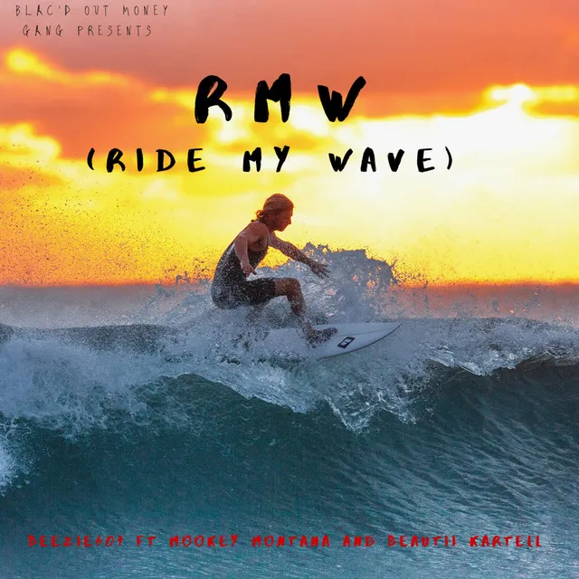 Rmw (Ride My Wave)