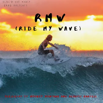 Rmw (Ride My Wave) by Beezie601